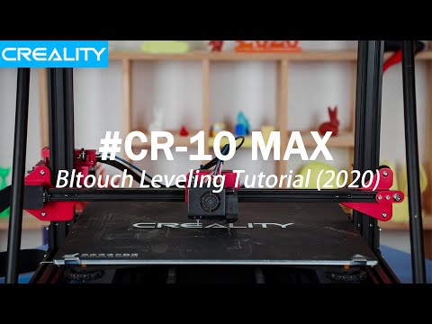 Creality CR-10 MAX Bltouch Leveling Tutorial (2020)