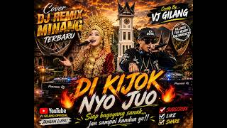Download lagu Cover Dj Remix Minang Terbaru ,🔥DI KIJOK NYO JUO🔥 Siap bagoyang sanak,,, jan sampai kandua yo!!Cre mp3