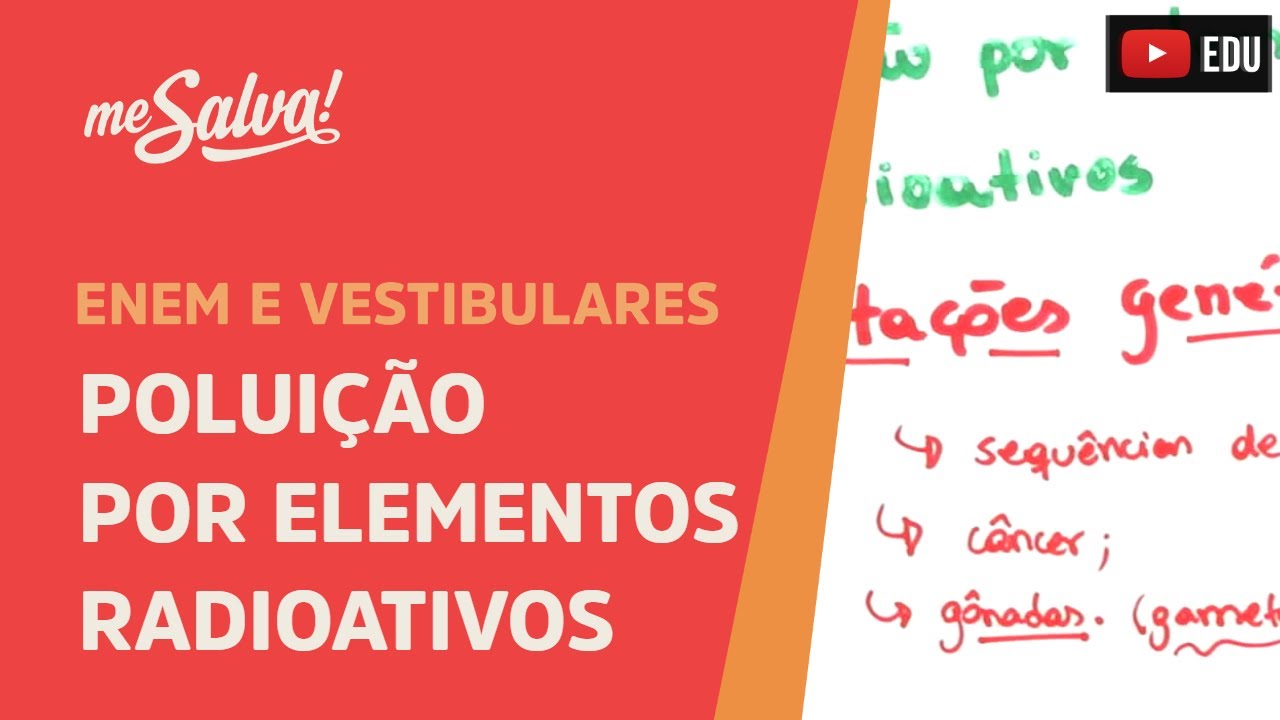 Me Salva! ECO09 - Ecologia - Poluição por elementos radioativos