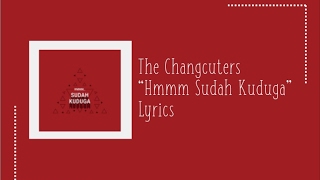 Download lagu The Changcuters - Hmmm Sudah Kuduga Lyrics mp3 Download lagu The Changcuters - Hmmm Sudah Kuduga Lyrics mp3