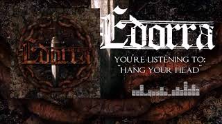 Edorra- &quot;Hang Your Head&quot;
