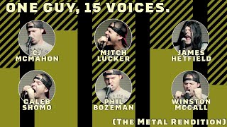 One Guy, 15 Voices (Metal Rendition)