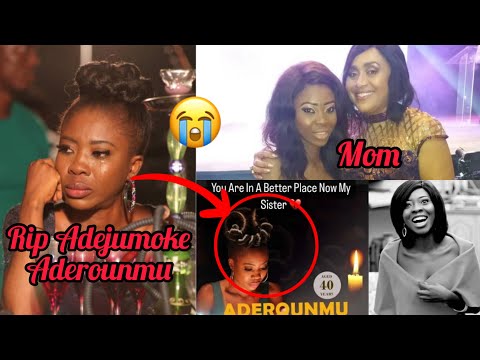 ACTRESS ADEROUNMU ADEJUMOKE IS DEAD💔, CAUSE OF DEATH, BIOGRAPHY, AGE , BF AND PARENTS