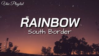 Rainbow - South Border (Lyrics)