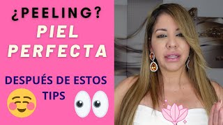 PEELING QUÍMICO FACIAL, PIEL PERFECTA DESPUÉS DE ESTOS TIPS