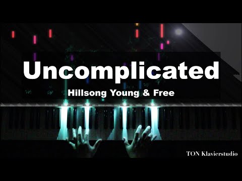 Hillsong Young & Free - Uncomplicated (Piano Cover)