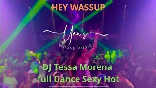 Download lagu DJ Tessa Morena full Dance Sexy Hot || Hey WassUp mp3
