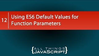 Using ES6 Default Values for Function Parameters