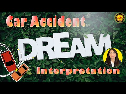 Car Accident Dream: Meaning, Symbolism and Dream Interpretation of Car Accident