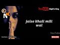 Kaun Hain Log Ye Zakhm Khaye Huye Sad Whatsapp Status Night S King