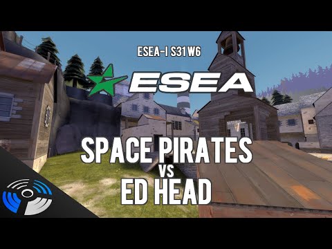 ESEA S31 W6 - Space Pirates vs. Ed Head