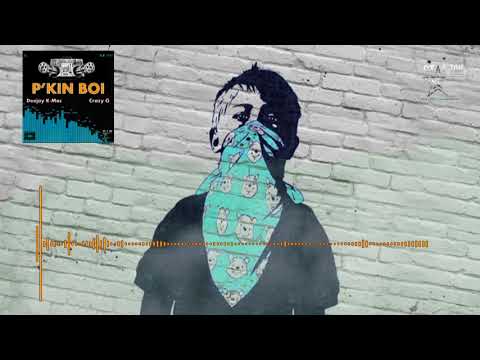 Deejay Kmac & Crazy G - P'Kin Boi