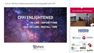 PyParis 2017 – Call a C API from Python becomes more enjoyable with CFFI by JS Bevilacqua