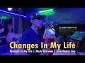 Changes In My Life | Mark Sherman | Sweetnotes Live