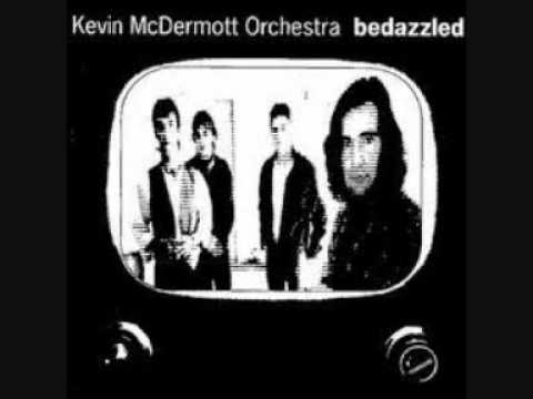 Kevin McDermott Orchestra - Everything Is Over
