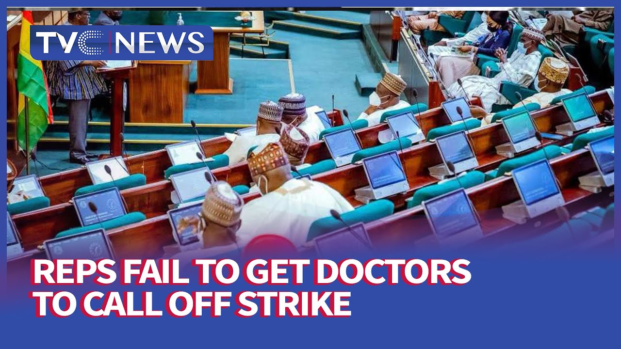 [Journalists Hangout] Reps Fail To Get Doctors To Call Off Strike