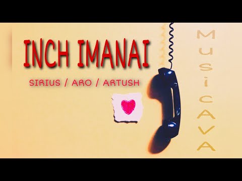 Sirius / Aro / Artush - Inch Imanai ( Official Audio )