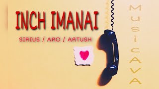 Sirius / Aro / Artush - Inch Imanai (2022)