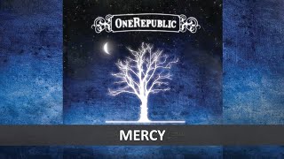 ONEREPUBLIC - MERCY LYRICS