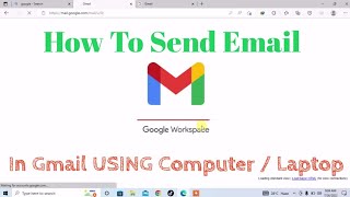 How To Send Email in Gmail on Computer or Laptop | Send Email Using Gmail on Your Desktop Computer