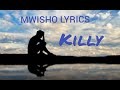 Mwisho lyrics -Killy