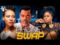 PHONE SWAP Nigerian Movies 2025 Latest Full Movies