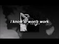 Gracie Abrams I Know It Won T Work Slowed Reverb