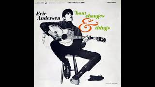 Eric Andersen - Close The Door Lightly When You Go