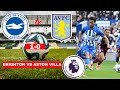 Brighton vs Aston Villa 1-0 Live Stream Premier League EPL Football Match Score Highlights en Vivo