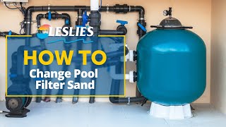 How to Change Pool Filter Sand | Leslie's