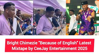 Bright Chimezie &quot;Because of English&quot; Latest Mixtape by CeeJay Entertainment 2025