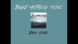Silverstein &quot;Ghost&quot; Drum Cover