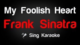 Frank Sinatra - My Foolish Heart Karaoke Lyrics