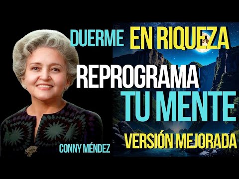 AFIRMACIONES PODEROSAS Y POSITIVAS PARA REPROGRAMAR TU MENTE AL DORMIR - CONNY MÉNDEZ - YO SOY