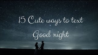 Download lagu 15 Cara Manis untuk Mengucapkan Selamat Malam | Salam Tulus untuk Orang Tersayang! mp3