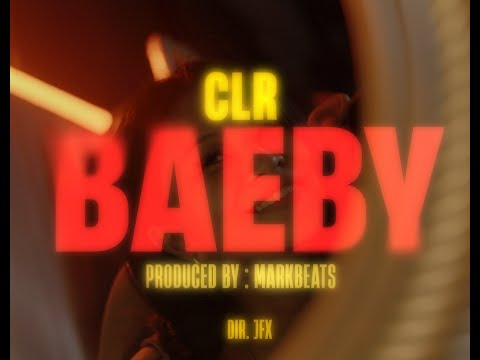CLR - baeby (Official Music Video)