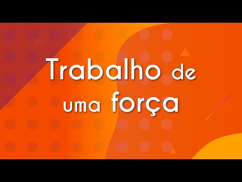 Work of a force - Brasil Escola
