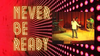 Never Be Ready | Mat Kearney cover