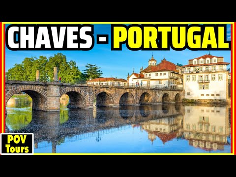 See Why Chaves is One of Portugal's Most Beautiful Cities