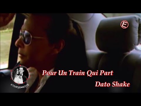 Dato Shake 💕 Pour Un Train Qui Part