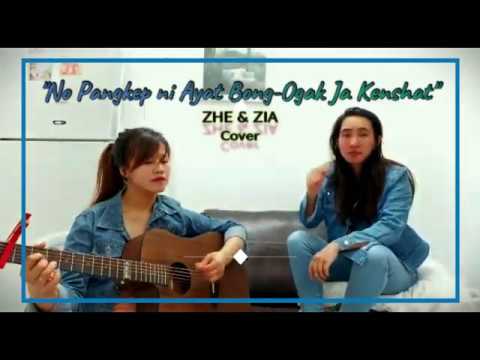 No Pangkep ni Ayat, Bong-Ogak Ja Kenshat (Zhe & Zia Cover)
