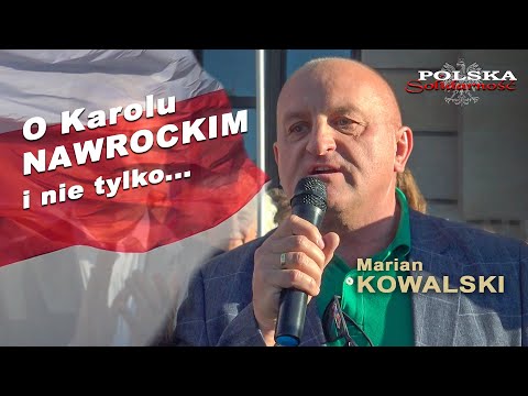 Marian KOWALSKI - O Karolu Nawrockim i nie tylko | Lublin