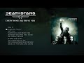 DEATHSTARS - Everything Destroys You (OFFICIAL FULL ALBUM STREAM)