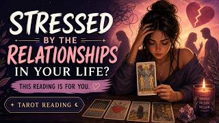 💔 Stressed Out by Relationships? This Tarot Reading Has the Message You Need Right Now 🔮 -June 21 26
