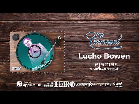 Lucho Bowen - Lejanias
