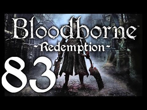 Bloodborne : The Redemption Run pt83 - Cathedral Guard is BUFF