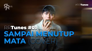 Download lagu RAKHA - UNTIL YOU CLOSE YOUR EYES (COVER) | RRTunes 01 mp3