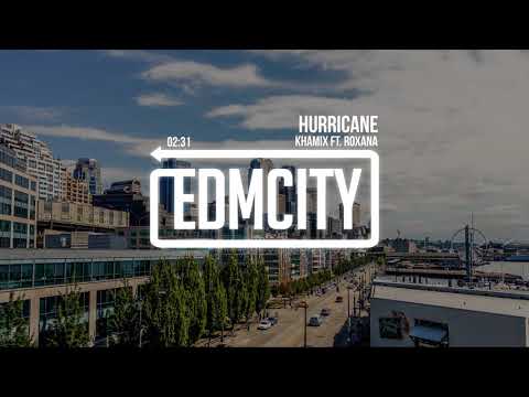 Khamix ft. Roxana - Hurricane