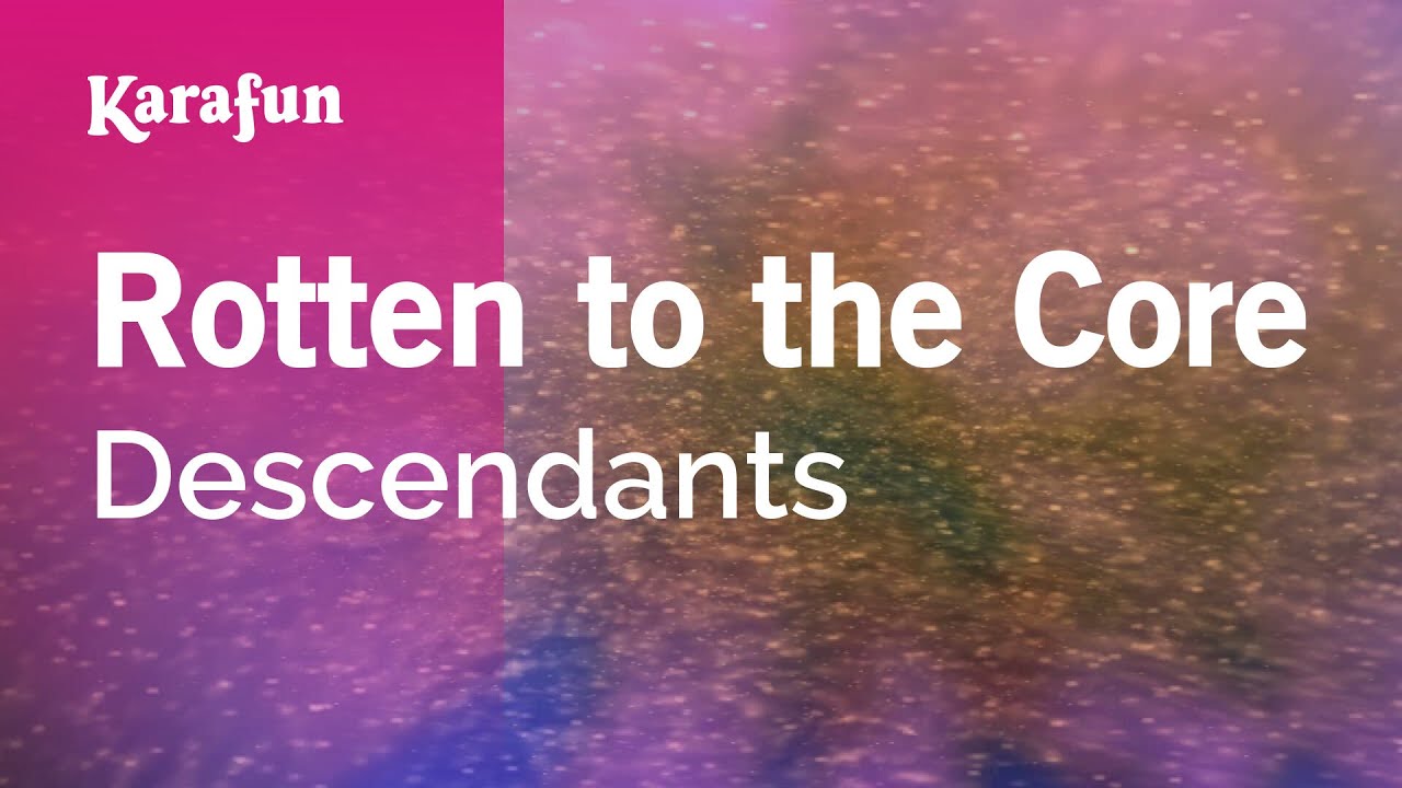Rotten to the Core - Descendants | Karaoke Version | KaraFun
