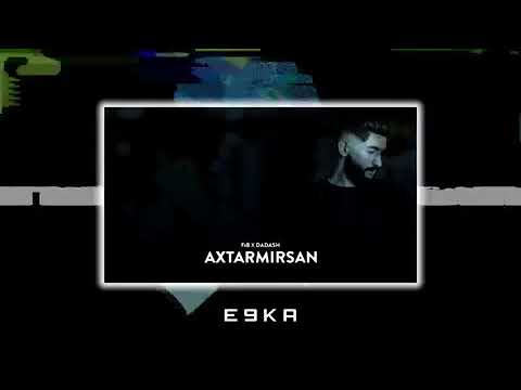 FtB & DADASH - AXTARMIRSAN #dörd2sifir